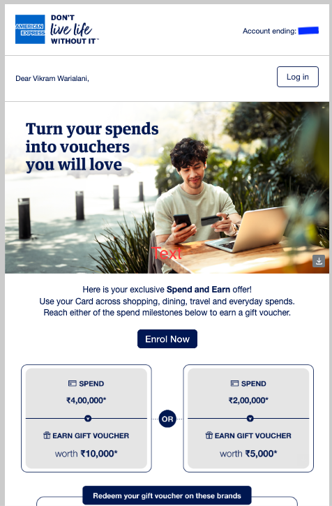 The official American Express India Spend and Earn offer email: "Turn your spends into vouchers you will love," with the two spend milestones shown side by side, spend 4,00,000 rupees or 2,00,000 rupees for a 10,000 or 5,000 rupee gift voucher. The account number is masked; this is the actual offer email received by the site.